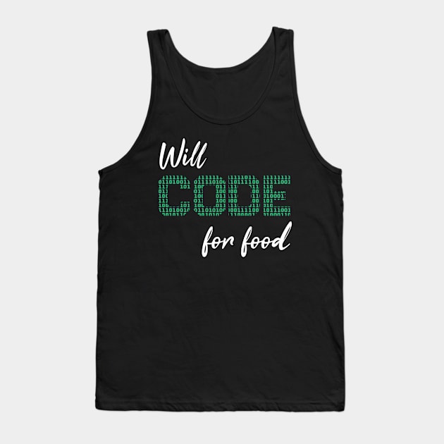 Will Code For Food Tank Top by ThyShirtProject - Affiliate
